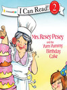 Imagen de portada para Mrs. Rosey Posey and the Yum-Yummy Birthday Cake